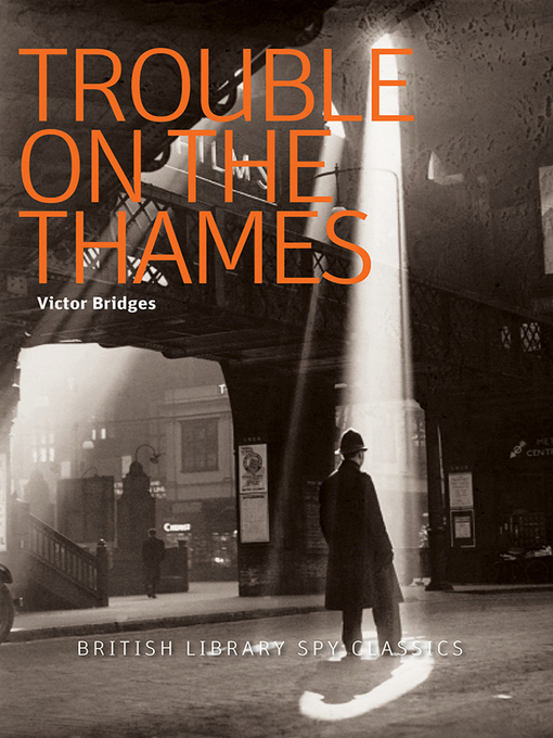 Title details for Trouble on the Thames by Victor Bridges - Available